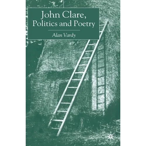 John Clare, Politics and Poetry