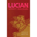 Lucian: Seventy Dialogues