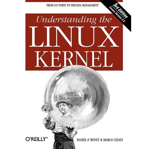 Understanding the Linux Kernel: From I/O Ports to Process Management