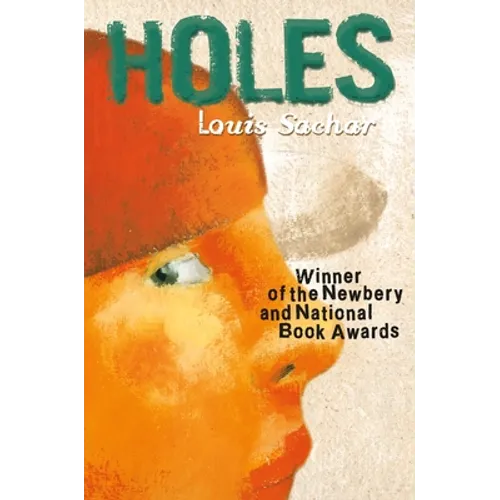 Holes: (Newbery Medal Winner; National Book Award Winner)
