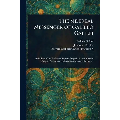 The Sidereal Messenger of Galileo Galilei