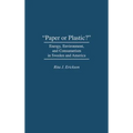 Paper or Plastic?: Energy, Environment, and Consumerism in Sweden and America