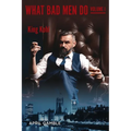 What Bad Men Do, Volume I - King Kohl