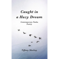 Caught in a Hazy Dream: Contemporary Tanka Poetry