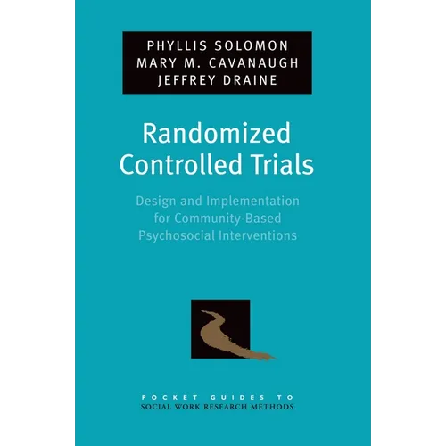 Randomized Controlled Trials: Design and Implementation for Community-Based Psychosocial Interventions