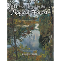 I Once Lived in the Magical Forest