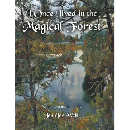 I Once Lived in the Magical Forest