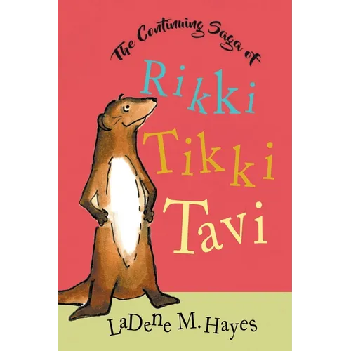 The Continuing Saga of Rikki Tikki Tavi
