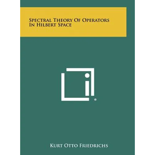 Spectral Theory Of Operators In Hilbert Space