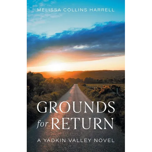 Grounds for Return: A Yadkin Valley Novel