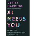 AI Needs You: How We Can Change Ai's Future and Save Our Own