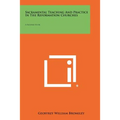 Sacramental Teaching and Practice in the Reformation Churches: A Pathway Book
