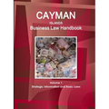 Cayman Islands Business Law Handbook Volume 1 Strategic Information and Basic Laws