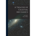 A Treatise of Celestial Mechanics