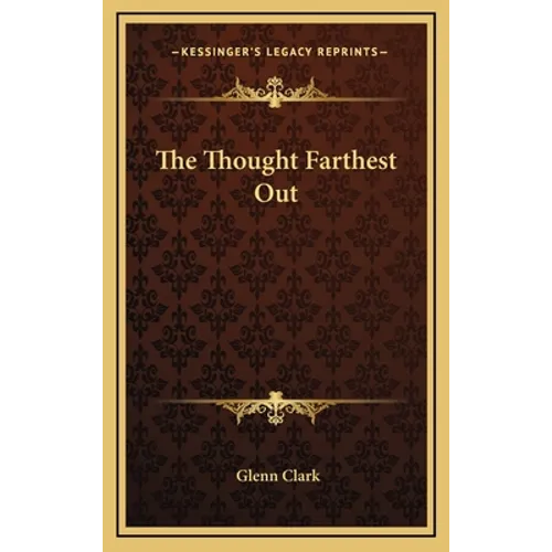 The Thought Farthest Out