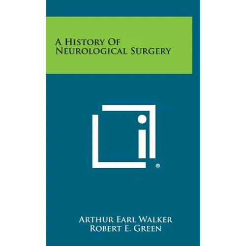 A History of Neurological Surgery