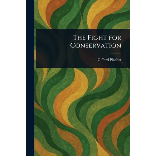 The Fight for Conservation