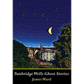 Tunbridge Wells Ghost Stories