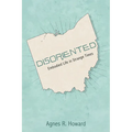 Disoriented: Embodied Life in Strange Times