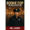 Rookie Cop: The Good Old Days 1968
