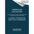 American Huckster: How Chuck Blazer Got Rich From-And Sold Out-The Most Powerful Cabal in World Sports