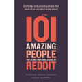 101 amazing people that we only know about because we reddit