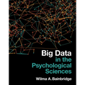 Big Data in the Psychological Sciences