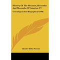 History Of The Slocums, Slocumbs And Slocombs Of America V2: Genealogical And Biographical (1908)