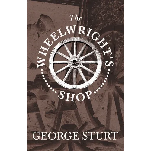 The Wheelwright's Shop