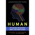 Human: The Science Behind What Makes Your Brain Unique