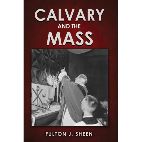 Calvary and the Mass: Large Print Edition