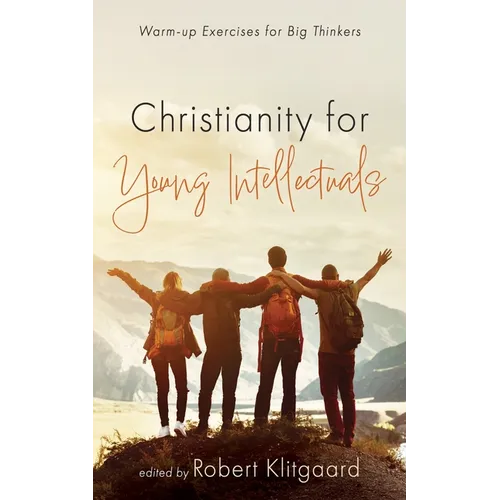 Christianity for Young Intellectuals