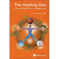 The Healing Dao: Chinese Medicine for Beginners