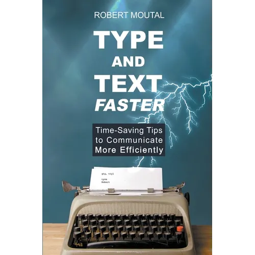 Type and Text Faster