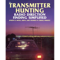 Transmitter Hunting: Radio Direction Finding Simplified
