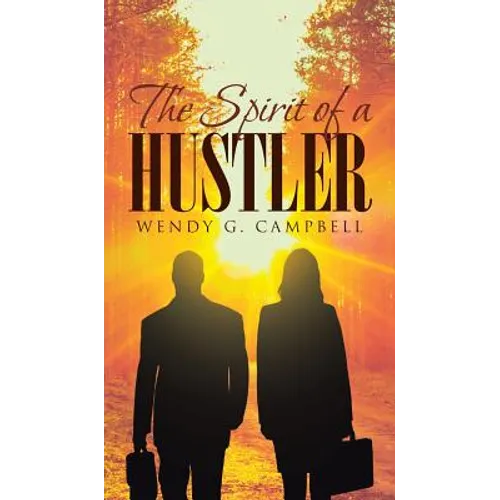The Spirit Of A Hustler