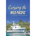 Crossing the Wild Pacific: Captain's Log of the Yacht Argo (Latest Edition)