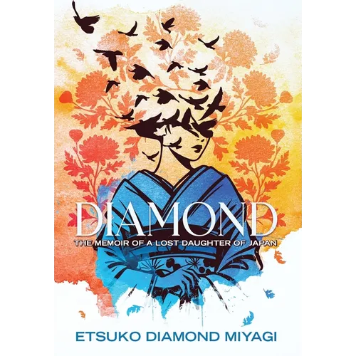 Diamond: The Memoir of a Lost Daughter of Japan