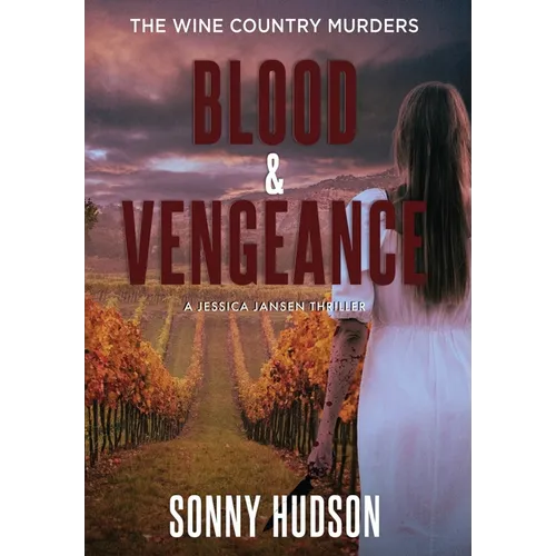 Blood & Vengeance: The Wine Country Murders