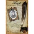 Maggie: The Civil War Journals of Maggie N. Vaulx