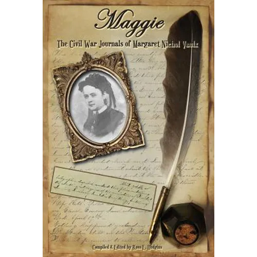 Maggie: The Civil War Journals of Maggie N. Vaulx
