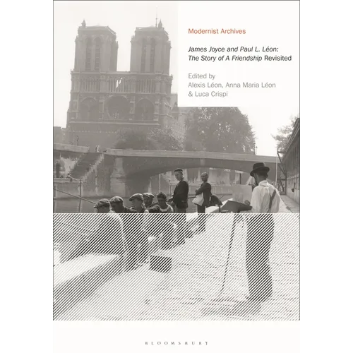James Joyce and Paul L. Léon: The Story of a Friendship' Revisited