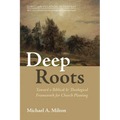 Deep Roots
