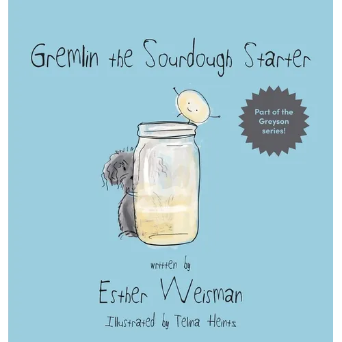 Gremlin the Sourdough Starter