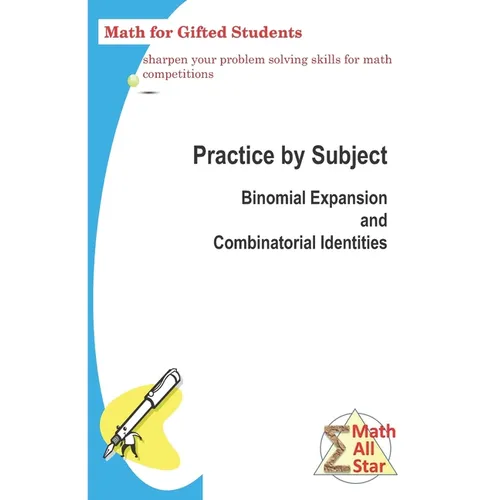 Practice by Subject: Binomial Expansion and Combinatorial Identities: Math for Gifted Students