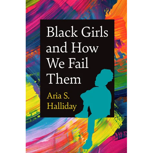 Black Girls and How We Fail Them