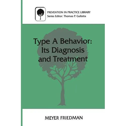 Type a Behavior: Its Diagnosis and Treatment