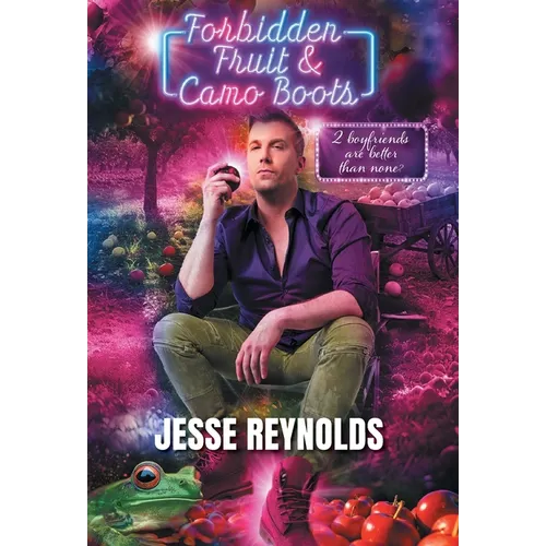 Forbidden Fruit & Camo Boots: 2 boyfriends are better than none?