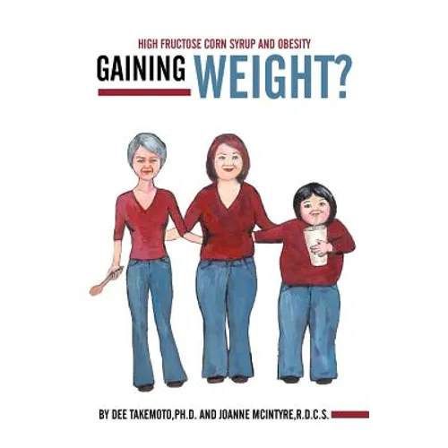 Gaining Weight?: High Fructose Corn Syrup and Obesity