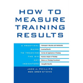 How to Measure Training Results: A Practical Guide to Tracking the Six Key Indicators